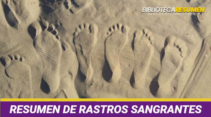 Resumen de Rastros sangrantes