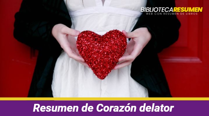 Resumen de Corazón delator