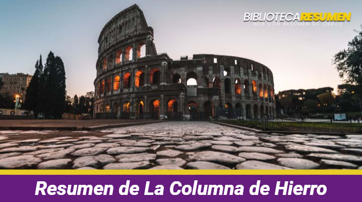 Resumen de La Columna de Hierro