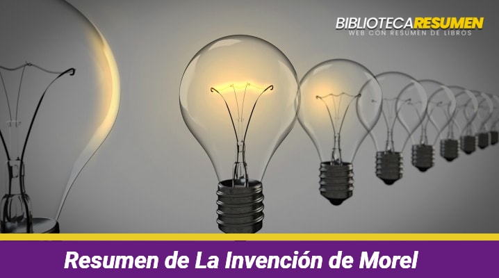 Resumen de La Invención de Morel