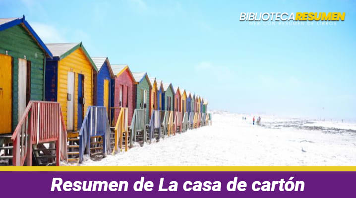Resumen de La casa de cartón