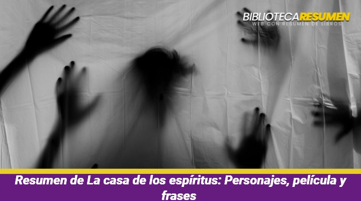 Resumen de La casa de los espíritus