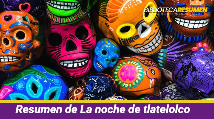 Resumen de La noche de tlatelolco