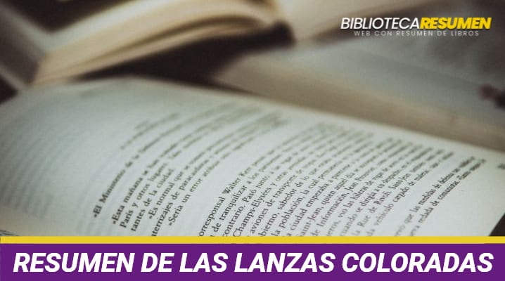 Resumen de Las Lanzas Coloradas