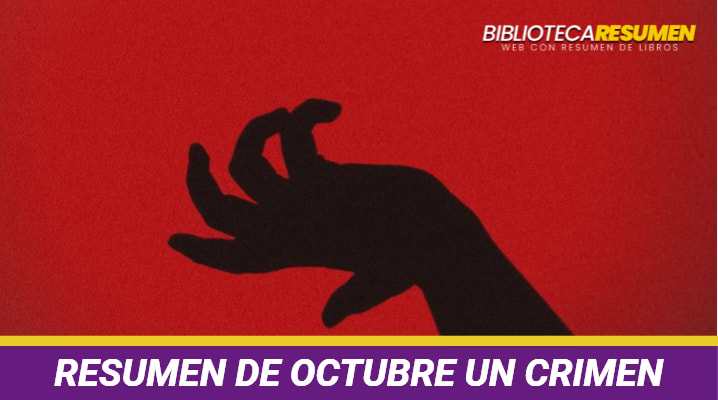 Resumen de Octubre un Crimen