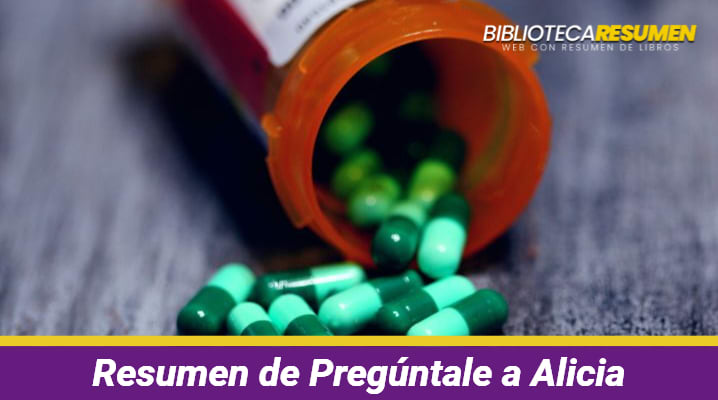 Resumen de Pregúntale a Alicia