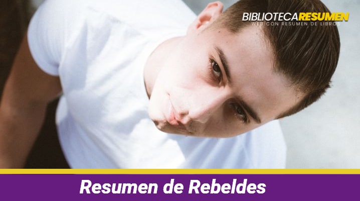 Resumen de Rebeldes