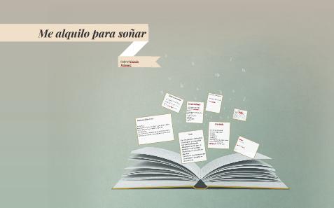 Resumen de Me alquilo para soñar